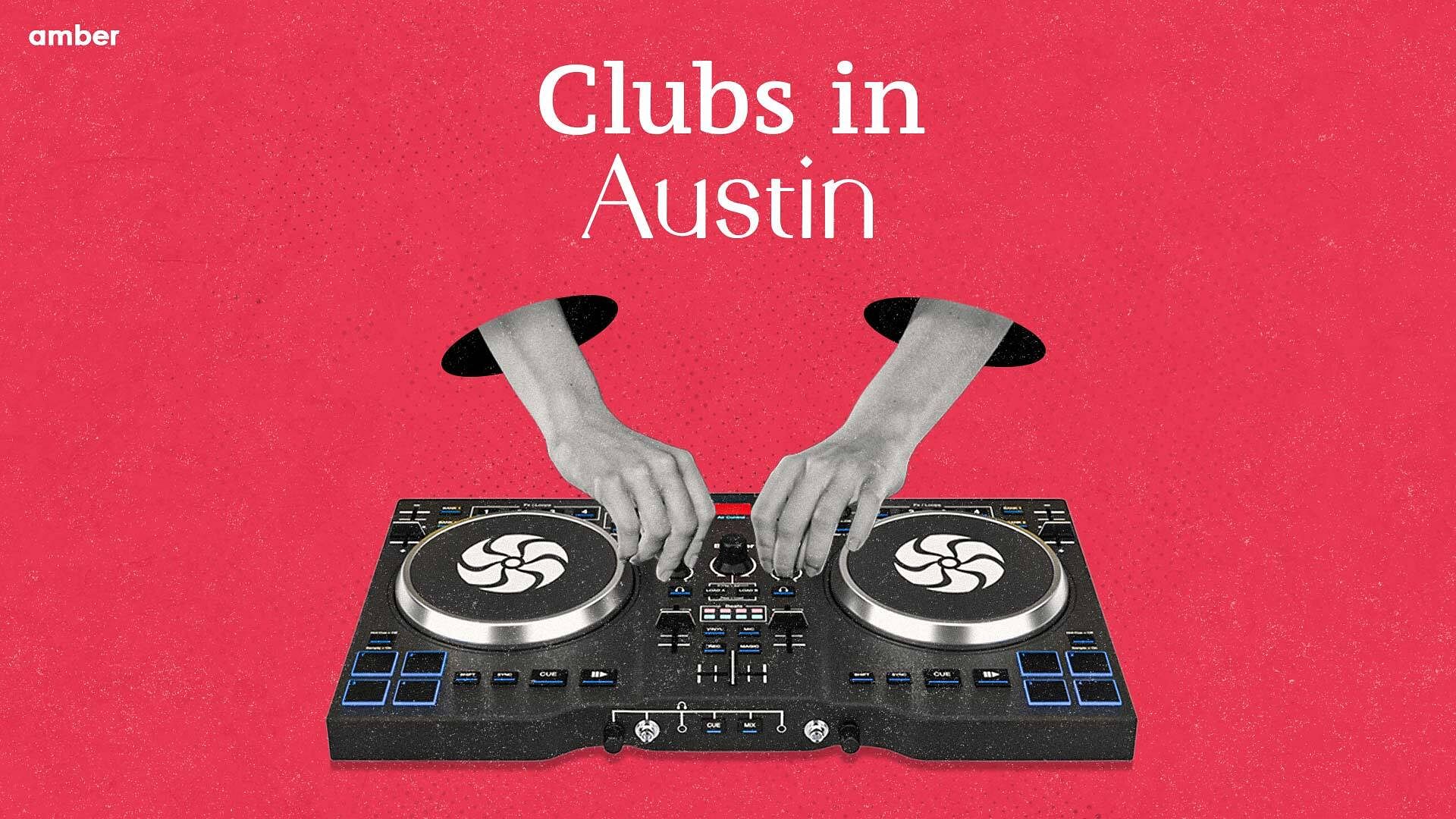 Top 10 Clubs in Austin You Must Visit!