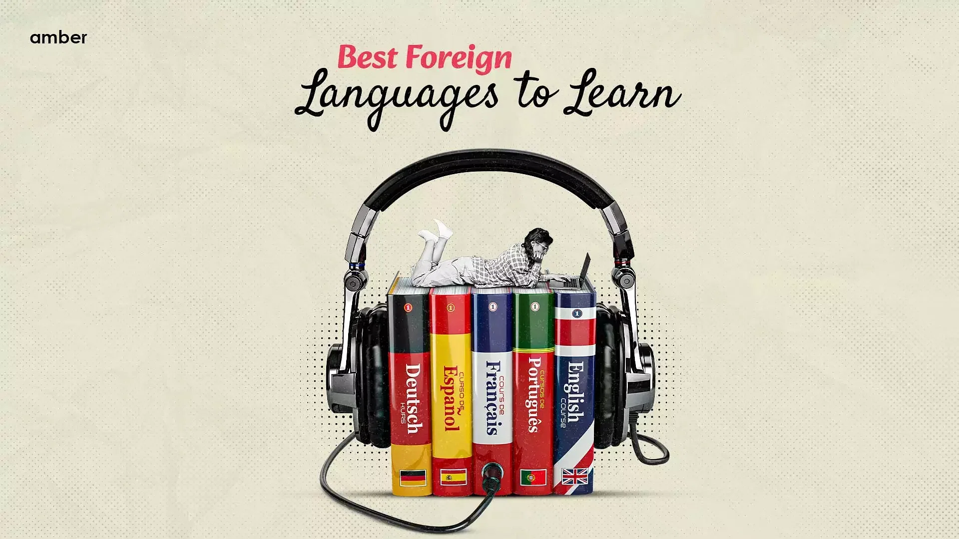 Break Barriers With The 10 Best Foreign Languages To Learn!