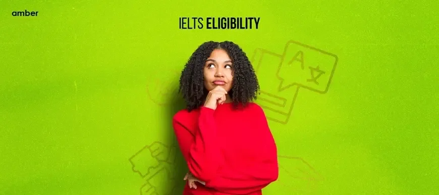 IELTS Eligibility Criteria 2024: Qualification, Age Limit, Fees
